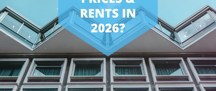 Property Prices and Rents in 2026: What the Experts Are Forecasting and What It Means for Buyers